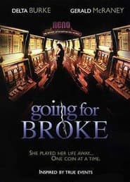 Going for Broke