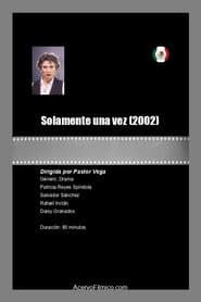 Solamente una vez
