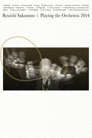 Ryuichi Sakamoto | Playing the Orchestra 2014