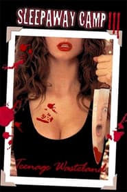 Sleepaway Camp III: Teenage Wasteland