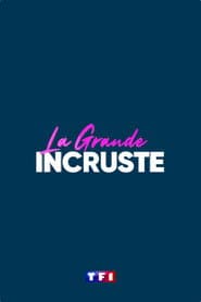 La Grande Incruste