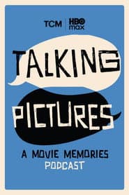 Talking Pictures: A Movie Memories Podcast
