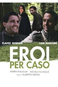 Eroi per caso