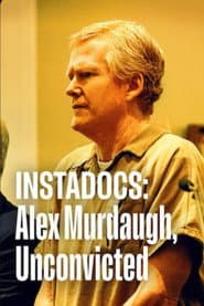 Instadocs: Alex Murdaugh, Unconvicted