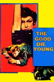 The Good Die Young