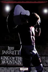 Jeff Jarrett: King of the Mountain