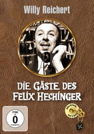 Die Gรคste des Felix Hechinger