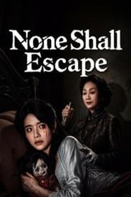 None Shall Escape