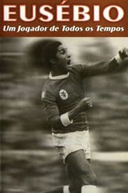 Eusébio: Um jogador de todos os tempos
