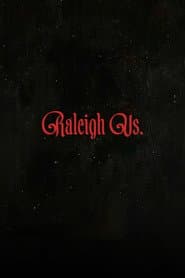 Raleigh Vs.
