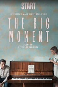 The Big Moment