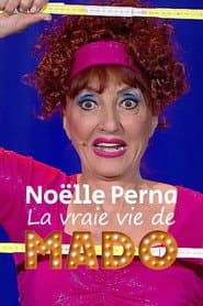 Noëlle Perna - La vraie vie de Mado