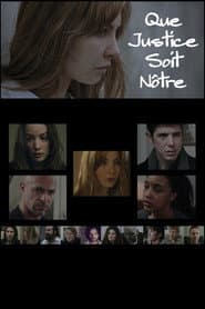 Que justice soit nôtre