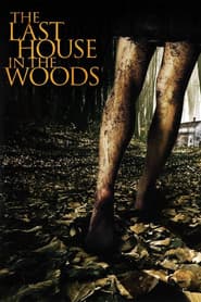 The Last House in the Woods