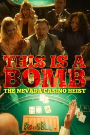 This Is a Bomb: The Nevada Casino Heist