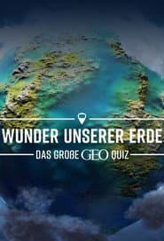 Wunder unserer Erde – Das große Geo-Quiz
