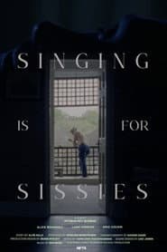 Singing is for Sissies