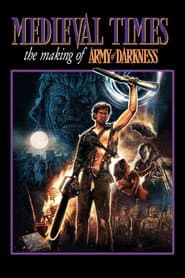Medieval Times: The Making of "Army of Darkness"