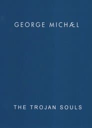 George Michael: The Trojan Souls