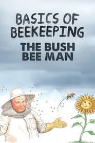 Basics of Beekeeping: The Bush Bee Man