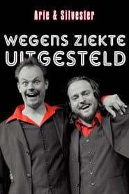 Arie & Silvester - Wegens ziekte uitgesteld!