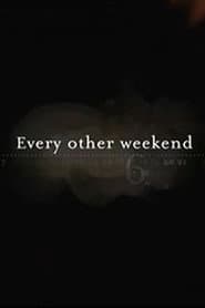 Every Other Weekend