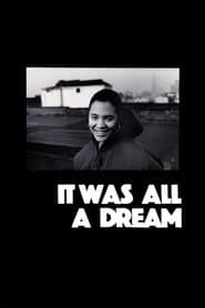 It Was All a Dream