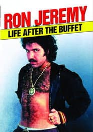 Ron Jeremy: Life After the Buffet