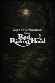 Cap'n O.G. Readmore Meets Red Riding Hood