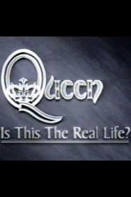 Queen: Is This the Real Life?