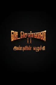 Vada Chennai II: Anbuvin Ezhichi