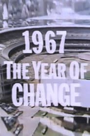 1967 - The Year of Change