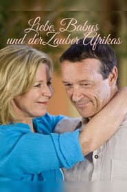Liebe, Babys und der Zauber Afrikas