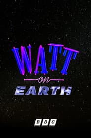 Watt on Earth