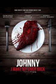 Johnny, I Want My Liver Back