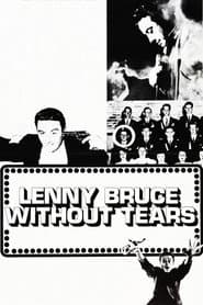 Lenny Bruce: Without Tears