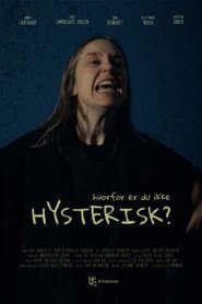 Hvorfor er du ikke hysterisk?