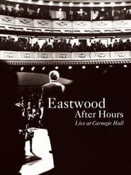 Eastwood After Hours: Live at Carnegie Hall
