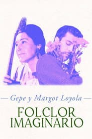 Gepe y Margot Loyola: Folclor imaginario