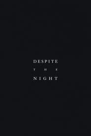 Despite the Night