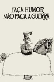 Faça Humor, Não Faça Guerra