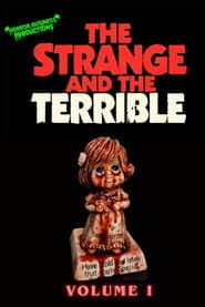 The Strange & The Terrible: Volume I
