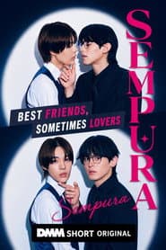 Sempura: Best Friends, Sometimes Lovers