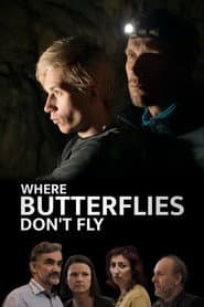 Where Butterflies Don't Fly