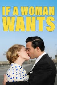 If a Woman Wants...