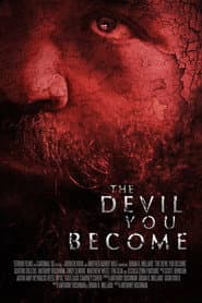 The Devil You Become