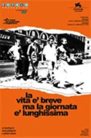 La vita รจ breve ma la giornata รจ lunghissima