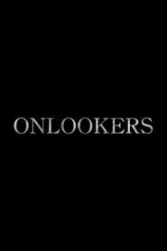 Onlookers