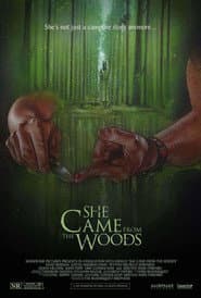 She Came from the Woods