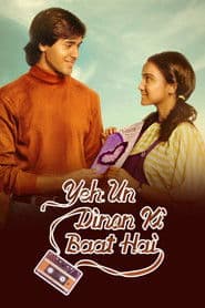 Yeh Un Dinon Ki Baat Hai